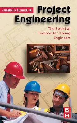 Ingineria proiectelor: Cutia cu instrumente esențiale pentru tinerii ingineri - Project Engineering: The Essential Toolbox for Young Engineers