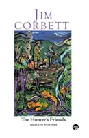 The Hunter's Friends: Scrieri selectate - The Hunter's Friends: Selected Writings