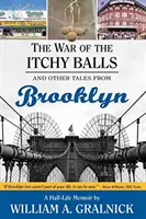 Războiul mingilor care mănâncă: Și alte povești din Brooklyn - The War of the Itchy Balls: And Other Tales from Brooklyn