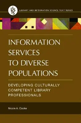 Servicii de informare pentru populații diverse: Dezvoltarea profesioniștilor de bibliotecă competenți din punct de vedere cultural - Information Services to Diverse Populations: Developing Culturally Competent Library Professionals