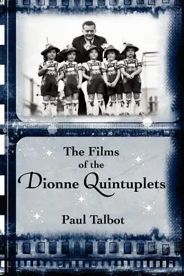Filmele quintupleților Dionne - The Films of the Dionne Quintuplets