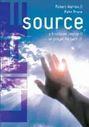 Sursa vieții: Un curs de cinci sesiuni despre rugăciune pentru Postul Mare - Life Source: A Five-Session Course on Prayer for Lent