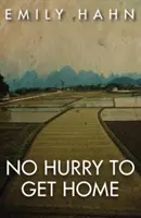 No Hurry to Get Home: A Memoir
