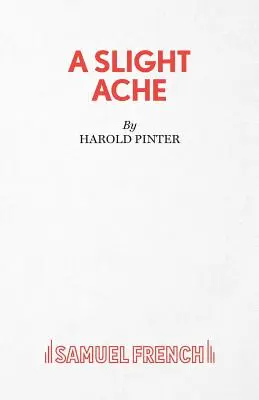 O ușoară durere - A Slight Ache