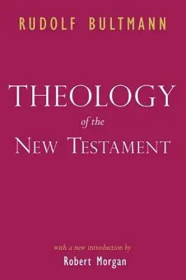 Teologia Noului Testament - Theology of the New Testament