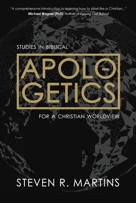 Apologetică: Studii de apologetică biblică pentru o viziune creștină asupra lumii - Apologetics: Studies in Biblical Apologetics for a Christian Worldview