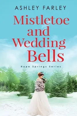 Vâsc și clopote de nuntă - Mistletoe and Wedding Bells