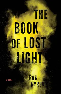 The Book of Lost Light (Cartea luminii pierdute) - The Book of Lost Light