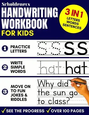 Handwriting Workbook for Kids: 3-in-1 Writing Practice Book to Master Letters, Words & Sentences