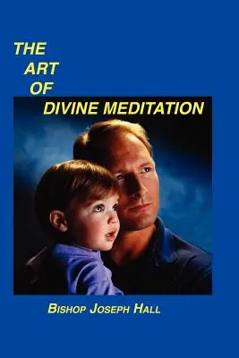Arta meditației divine - The Art of Divine Meditation