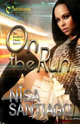 Pe fugă - The Baddest Chick Partea 5 - On the Run - the Baddest Chick Part 5