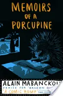 Memoriile unui porc spinos (Memoirs of a Porcupine) - Memoirs of a Porcupine