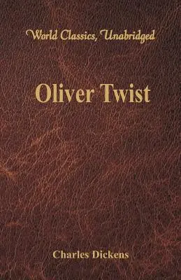Oliver Twist (Clasici mondiali, integral) - Oliver Twist (World Classics, Unabridged)