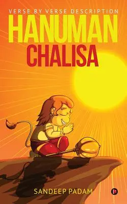 Hanuman Chalisa: Descriere verset cu verset - Hanuman Chalisa: Verse by Verse Description