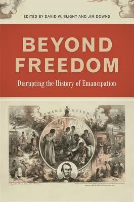 Dincolo de libertate: Tulburarea istoriei emancipării - Beyond Freedom: Disrupting the History of Emancipation