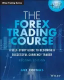 Cursul de tranzacționare Forex: Un ghid de auto-studiu pentru a deveni un trader valutar de succes - The Forex Trading Course: A Self-Study Guide to Becoming a Successful Currency Trader