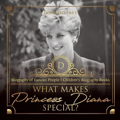 Ce o face specială pe Prințesa Diana? Biografii ale oamenilor faimoși - cărți biografice pentru copii - What Makes Princess Diana Special? Biography of Famous People - Children's Biography Books