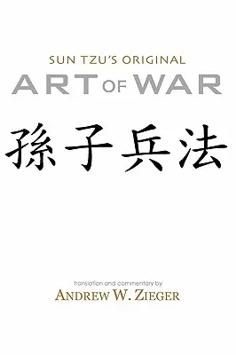 Arta războiului originală a lui Sun Tzu: Ediție specială bilingvă - Sun Tzu's Original Art of War: Special Bilingual Edition
