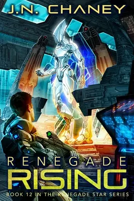 Renegade Rising: O aventură de operă spațială intergalactică - Renegade Rising: An Intergalactic Space Opera Adventure