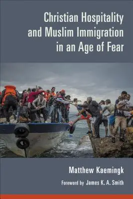 Ospitalitatea creștină și imigrația musulmană într-o epocă a fricii - Christian Hospitality and Muslim Immigration in an Age of Fear