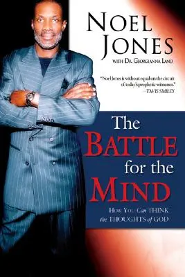 Bătălia pentru minte: Cum poți avea gândurile lui Dumnezeu - The Battle for the Mind: How You Can Think the Thoughts of God