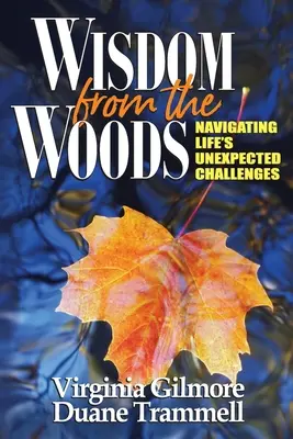 Înțelepciune din pădure: Navigând printre provocările neașteptate ale vieții - Wisdom from the Woods: Navigating Life's Unexpected Challenges