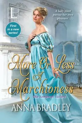 Mai mult sau mai puțin o marchiză - More or Less a Marchioness