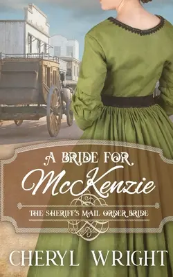O mireasă pentru McKenzie - A Bride for McKenzie