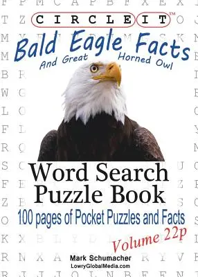 Circle It, Bald Eagle și Great Horned Owl fapte, Pocket Size, Word Search, Puzzle Book - Circle It, Bald Eagle and Great Horned Owl Facts, Pocket Size, Word Search, Puzzle Book