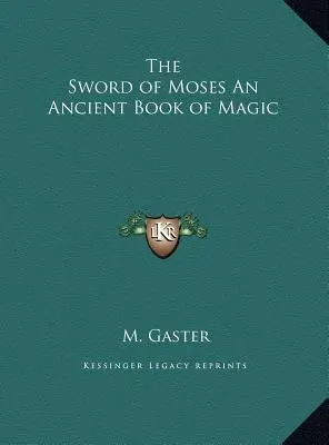 Sabia lui Moise o carte veche de magie - The Sword of Moses An Ancient Book of Magic