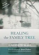 Vindecarea arborelui genealogic - Healing the Family Tree
