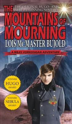 Munții de doliu - O nuvelă Miles Vorkosigan câștigătoare a premiilor Hugo și Nebula - Mountains of Mourning-A Miles Vorkosigan Hugo and Nebula Winning Novella