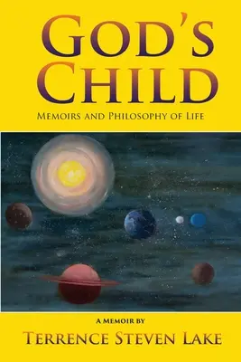Copilul lui Dumnezeu: Memorii și filozofie de viață - God's Child: Memoirs and Philosophy of Life