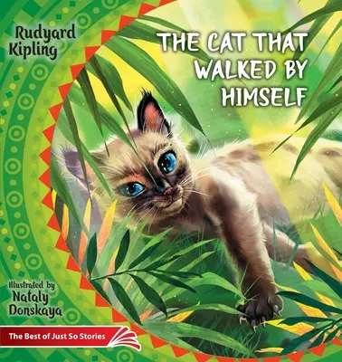 Pisica care mergea singură. Cum și-a obținut rinocerul pielea..: Cele mai bune povestiri Just So - The Cat that Walked by Himself. How the Rhinoceros Got His Skin.: The Best of Just So Stories