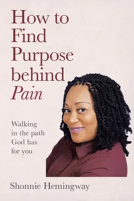 Cum să găsești scopul în spatele durerii - How to Find Purpose Behind Pain