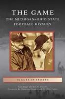 Jocul: Rivalitatea Michigan-Ohio State în fotbal - Game: The Michigan-Ohio State Football Rivalry