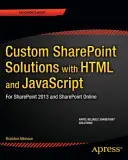Soluții Sharepoint personalizate cu HTML și JavaScript: Pentru Sharepoint On-Premises și Sharepoint Online - Custom Sharepoint Solutions with HTML and JavaScript: For Sharepoint On-Premises and Sharepoint Online
