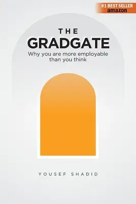 The GradGate: De ce ești mai apt de muncă decât crezi - The GradGate: Why you are more employable than you think