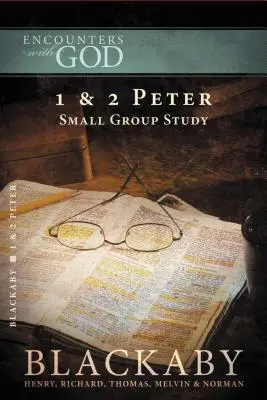 1 și 2 Petru: O serie de studii biblice Blackaby - 1 and 2 Peter: A Blackaby Bible Study Series
