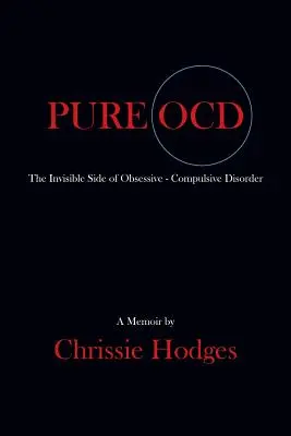 Ocd pur: Partea invizibilă a tulburării obsesiv-compulsive - Pure Ocd: The Invisible Side of Obsessive-Compulsive Disorder