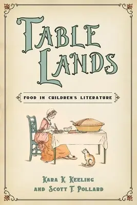 Table Lands: Mâncarea în literatura pentru copii - Table Lands: Food in Children's Literature