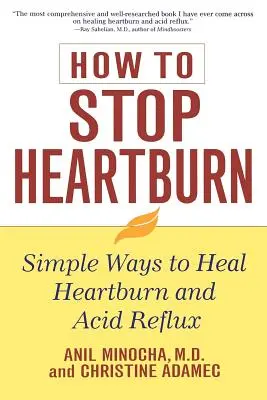 Cum să oprești arsurile la stomac: Modalități simple de vindecare a arsurilor la stomac și a refluxului acid - How to Stop Heartburn: Simple Ways to Heal Heartburn and Acid Reflux