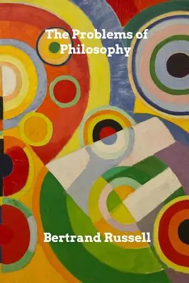 Probleme de filosofie - The Problems of Philosophy