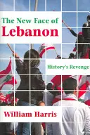 Noua față a Libanului: Răzbunarea istoriei - The New Face of Lebanon: History's Revenge