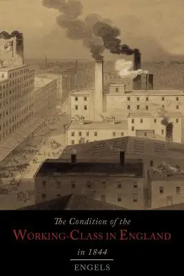 Condiția clasei muncitoare în Anglia în 1844 - The Condition of the Working-Class in England in 1844