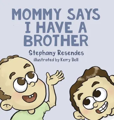 Mami spune că am un frate - Mommy Says I Have a Brother