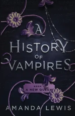 O istorie a vampirilor: O nouă regină - A History of Vampires: A New Queen