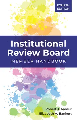 Comisia de evaluare instituțională: Manualul membrilor - Institutional Review Board: Member Handbook