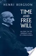 Timpul și liberul arbitru: Un eseu despre datele imediate ale conștiinței - Time and Free Will: An Essay on the Immediate Data of Consciousness