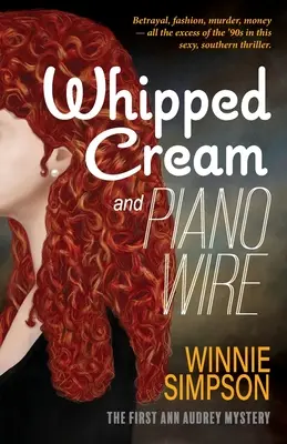 Whipped Cream and Piano Wire: Primul mister al lui Ann Audrey - Whipped Cream and Piano Wire: The First Ann Audrey Mystery